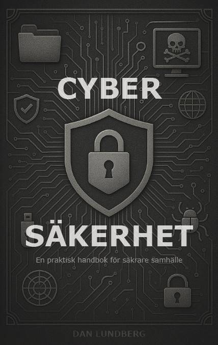 Cybersäkerhet – En praktisk handbok för säkrare samhälle