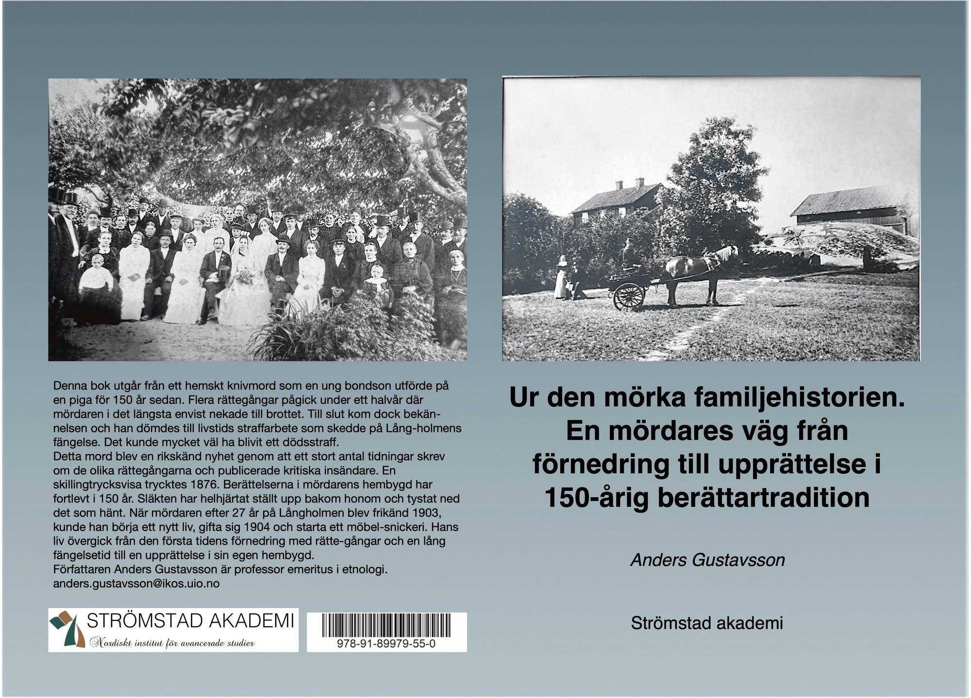 Ur den mörka familjehistorien. En mördares väg från förnedring till upprättelse i 150-årig berättartradition