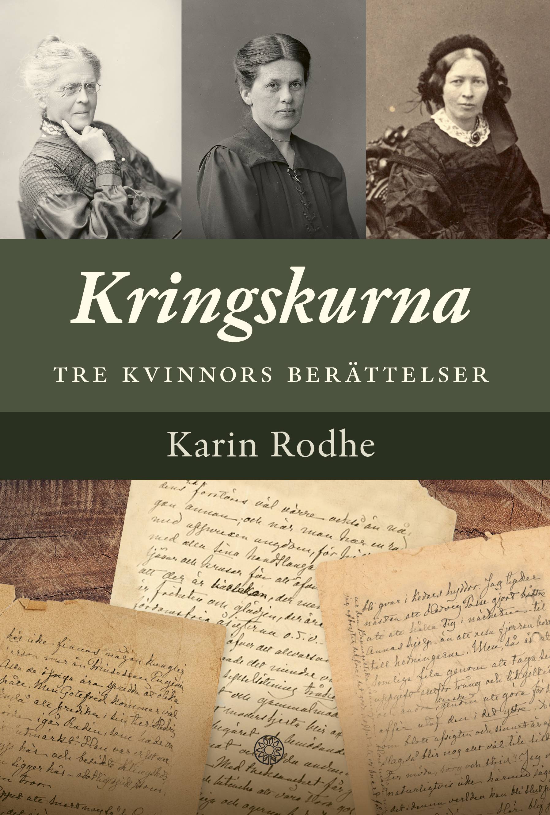 Kringskurna: tre kvinnors berättelser