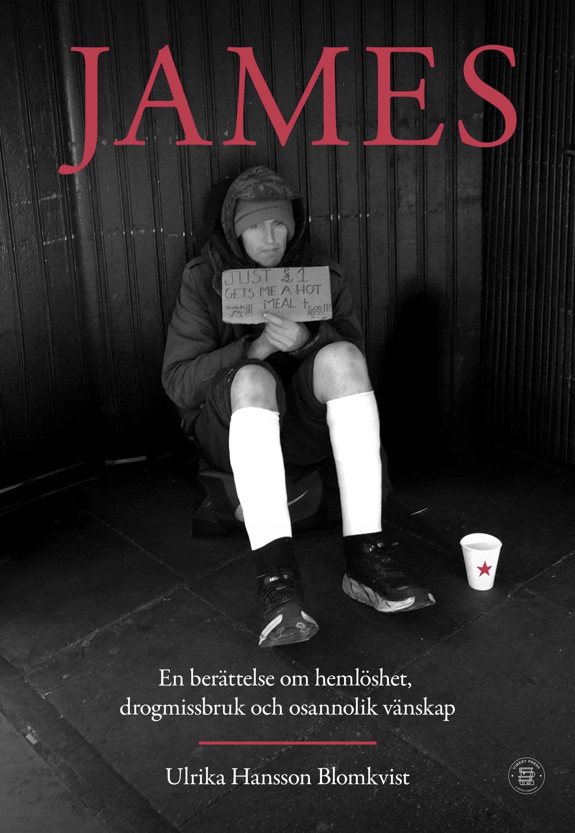 James : en dokumentär berättelse om hemlöshet, drogmissbruk och osannolik vänskap