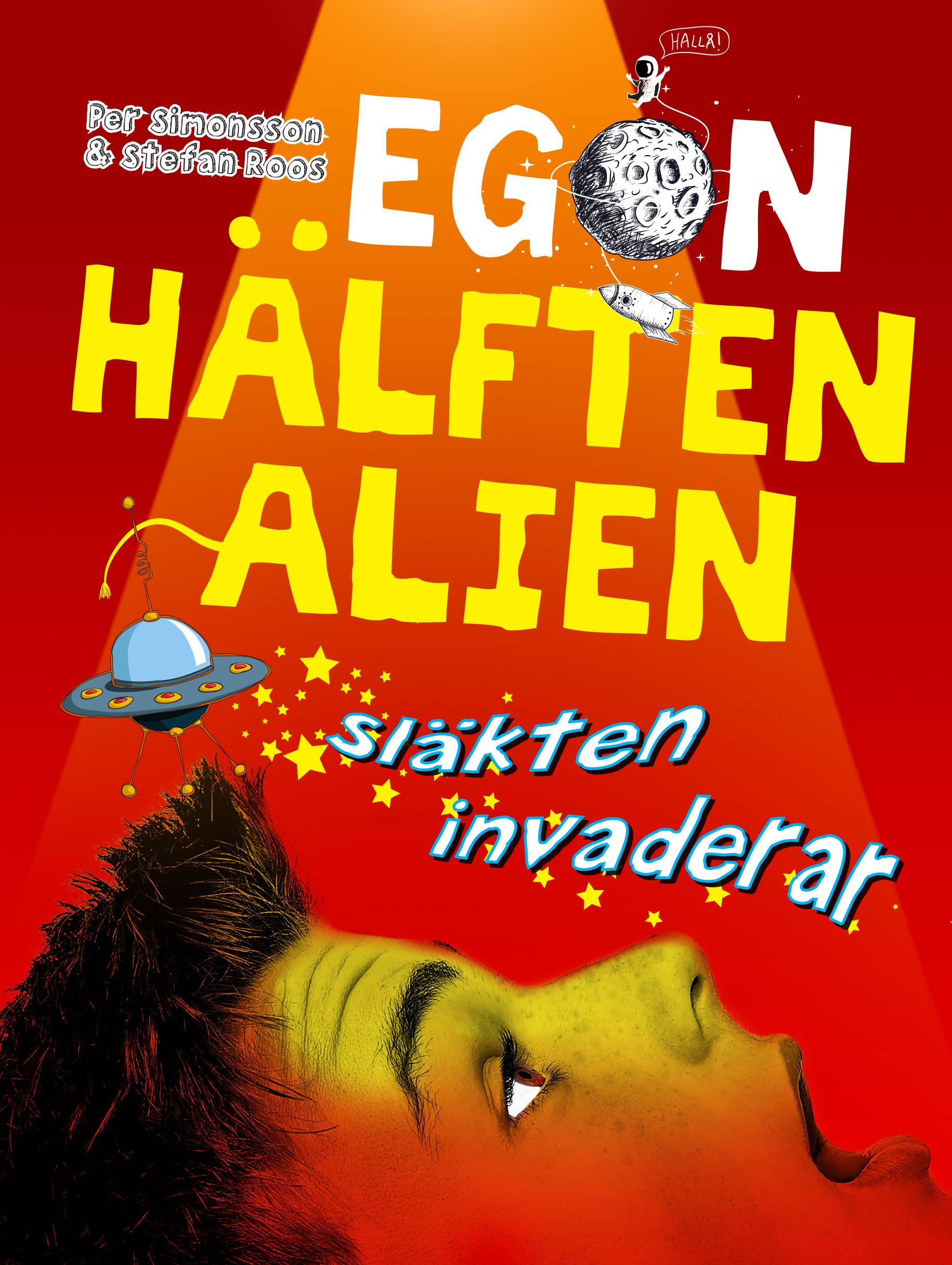 Egon - hälften alien: Släkten invaderar