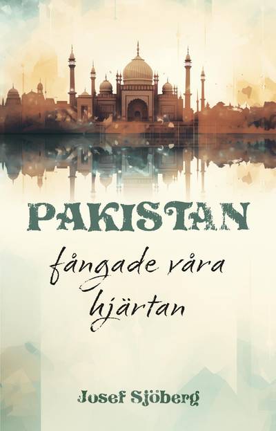 Pakistan fångade våra hjärtan