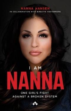 I Am Nanna : One Girl's Fight Against a Broken System