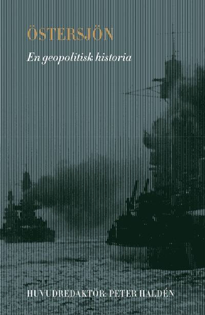 Östersjön : En geopolitisk historia