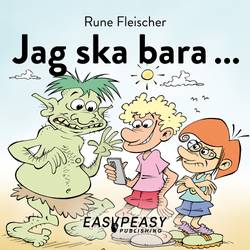 Jag ska bara ...