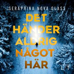 Det händer aldrig något här