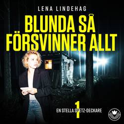 Blunda så försvinner allt