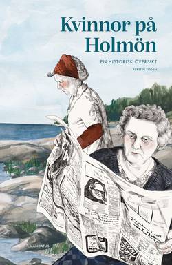 Kvinnor på Holmön : en historisk översikt