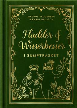 Fladder och Wisserbesser i sumpträsket