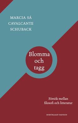 Blomma och tagg : försök mellan filosofi och litteratur
