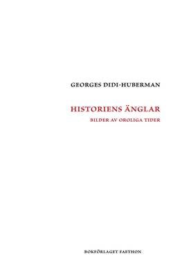 Historiens änglar. Bilder av oroliga tider