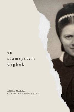 En slumsysters dagbok: Del 1 - Syster Elsa