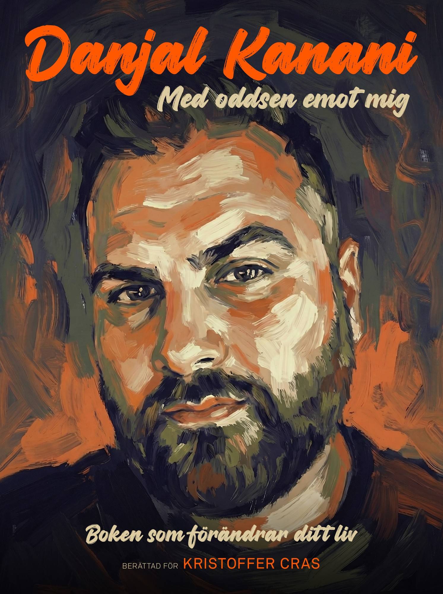 Med oddsen emot mig : boken som förändrar ditt liv