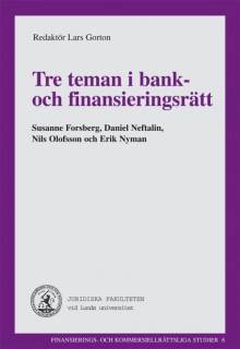 Tre teman i bank- och finansieringsrätt