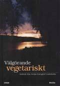 Välgörande vegetariskt : kokbok från Acems kursgård Lundsholm