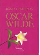 Bästa citaten av Oscar Wilde