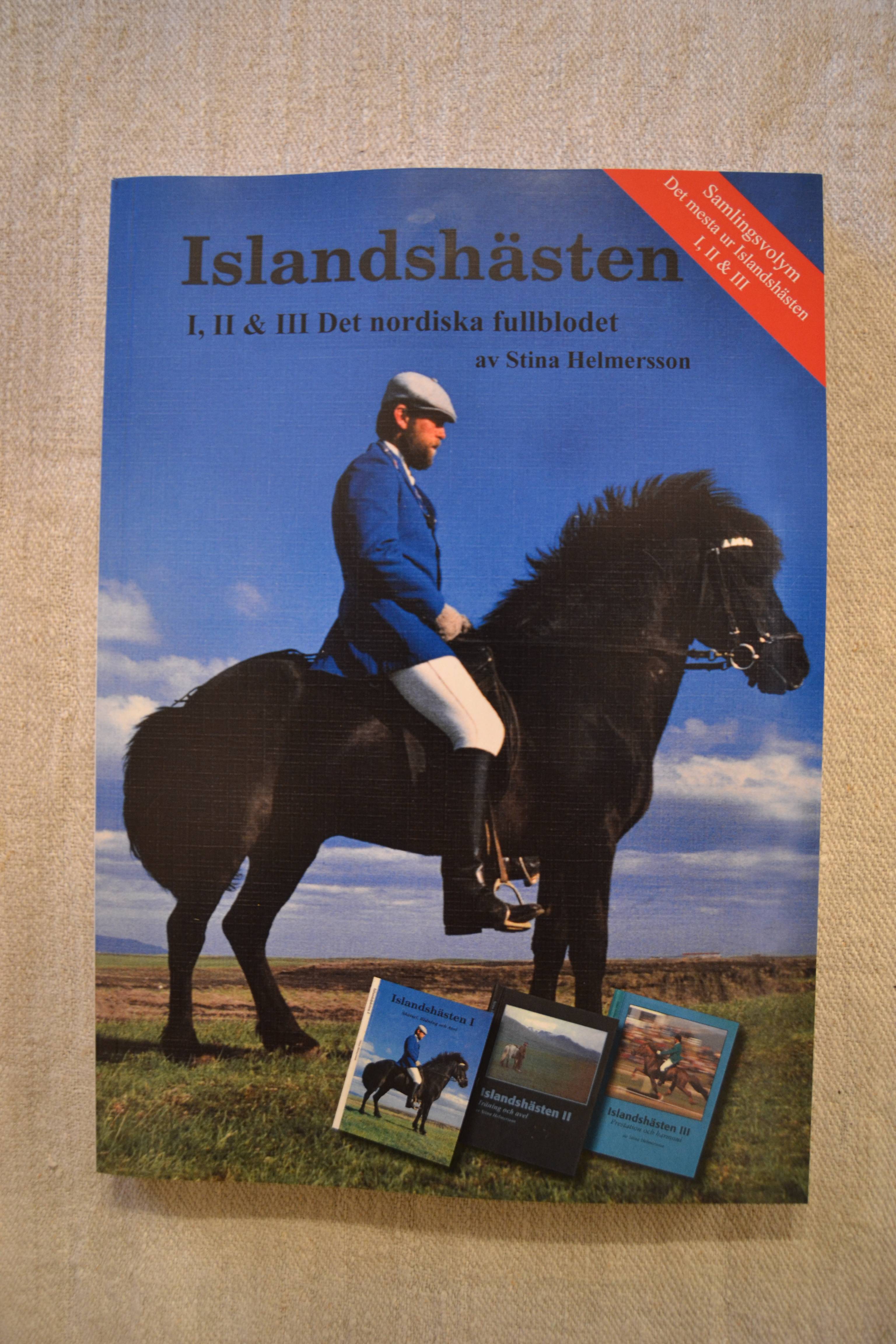 Islandshästen : I, II & III Det nordiska fullblodet!