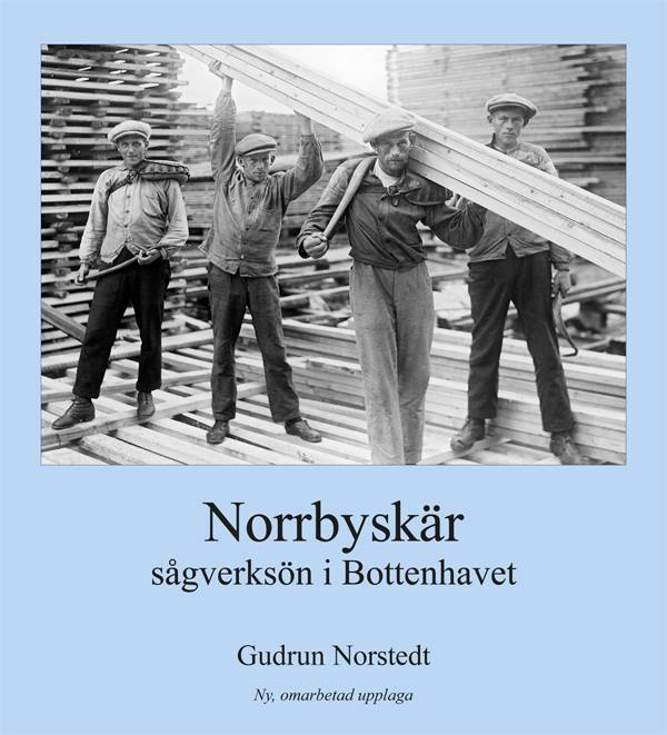 Norrbyskär: sågverksön i Bottenhavet