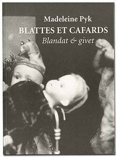Blattes et cafards / Blandat och givet