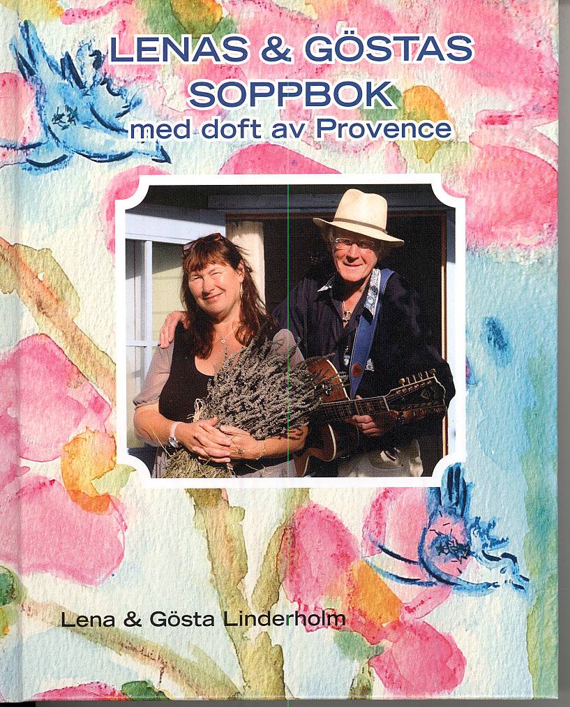 Lenas & Göstas soppbok : med doft av Provence