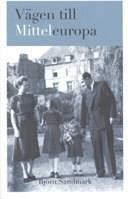 Vägen till Mitteleuropa : essäer om Centraleuropa