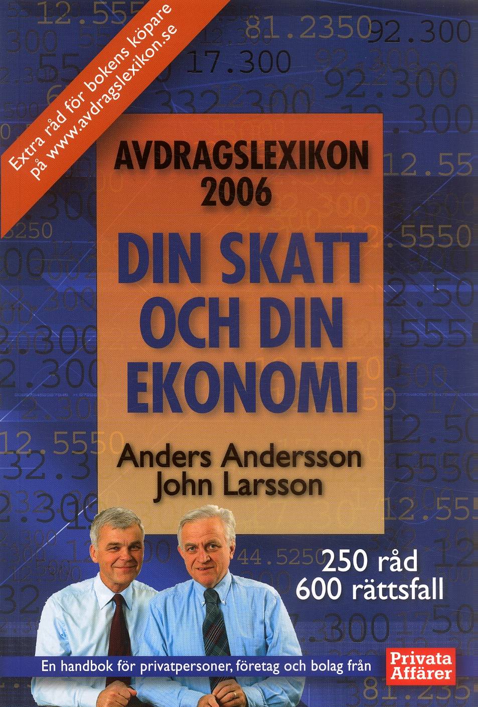 Avdragslexikon 2006 : handbok om skatt och ekonomi för privatpersoner, företag och bolag