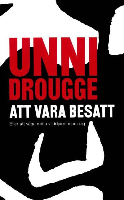 Att vara besatt - eller att våga möta vilddjuret inom sig