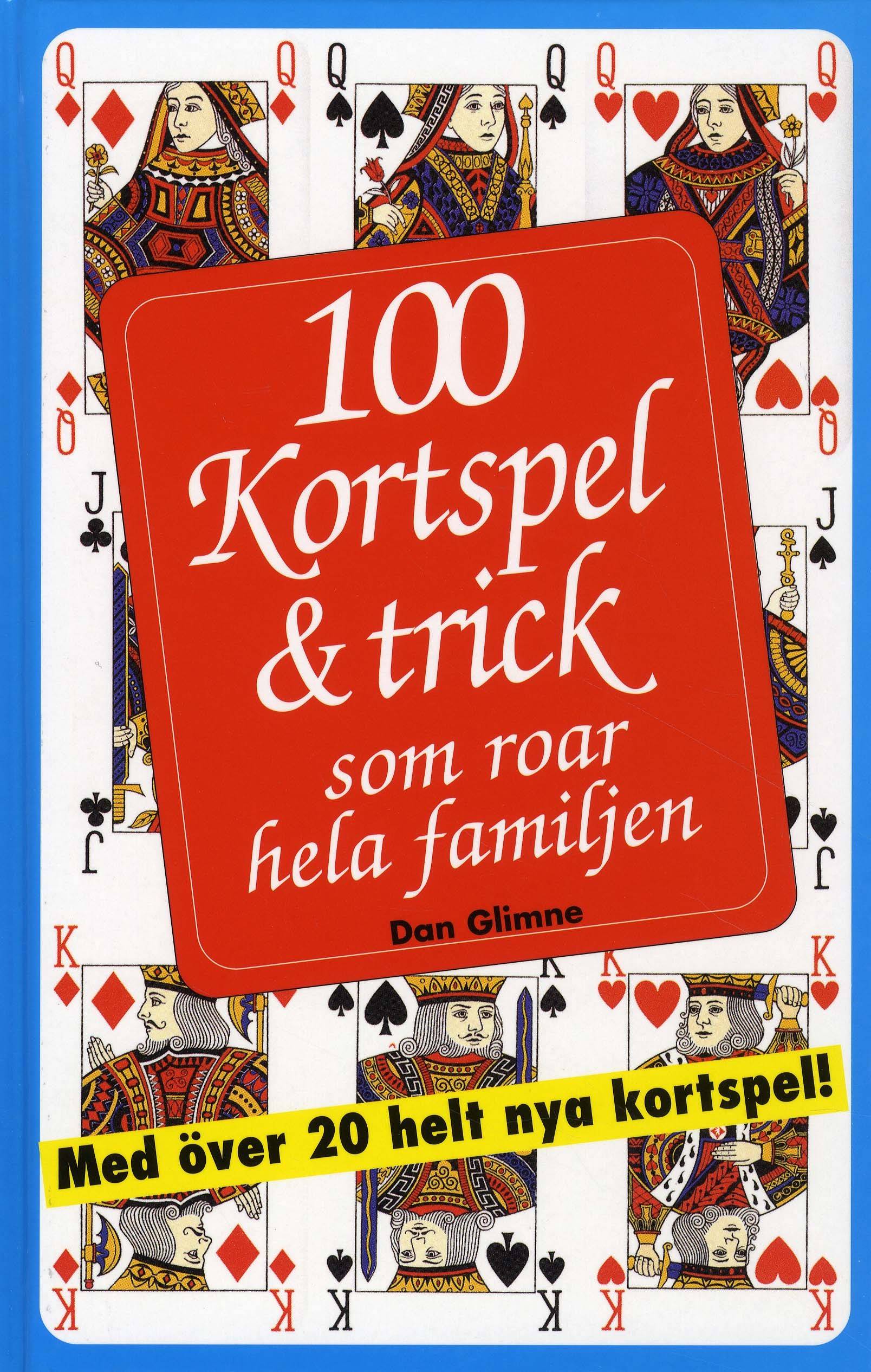 100 Kortspel & trick : som roar hela familjen