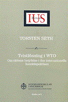 Tvistlösning i WTO : om rättens betydelse i den internationella handelspolitiken