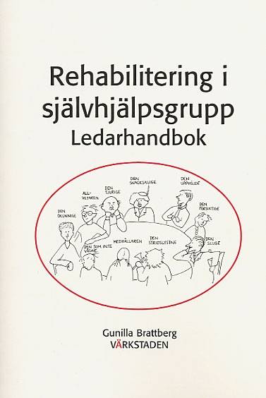 Rehabilitering i självhjälpsgrupp. Ledarhandbok