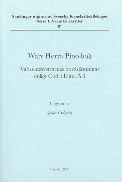 Wars Herra Pino bok : Vadstenasystrarnas bordsläsningar enligt Cod. Holm. A 3