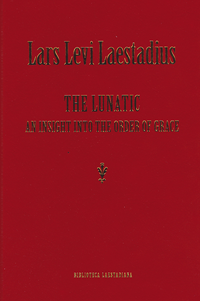 The lunatic : an insight into the order of grace