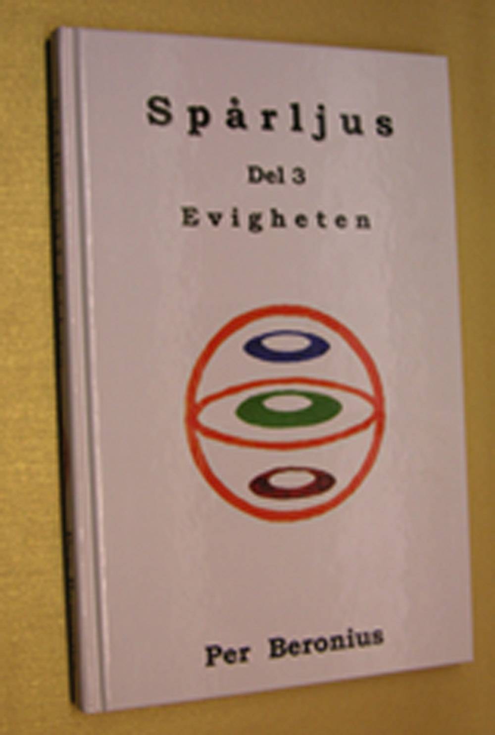 Spårljus : tankar i diktform om moder jord, om livet på jorden, om livets villkor och om livet det eviga. D.3, Evigheten