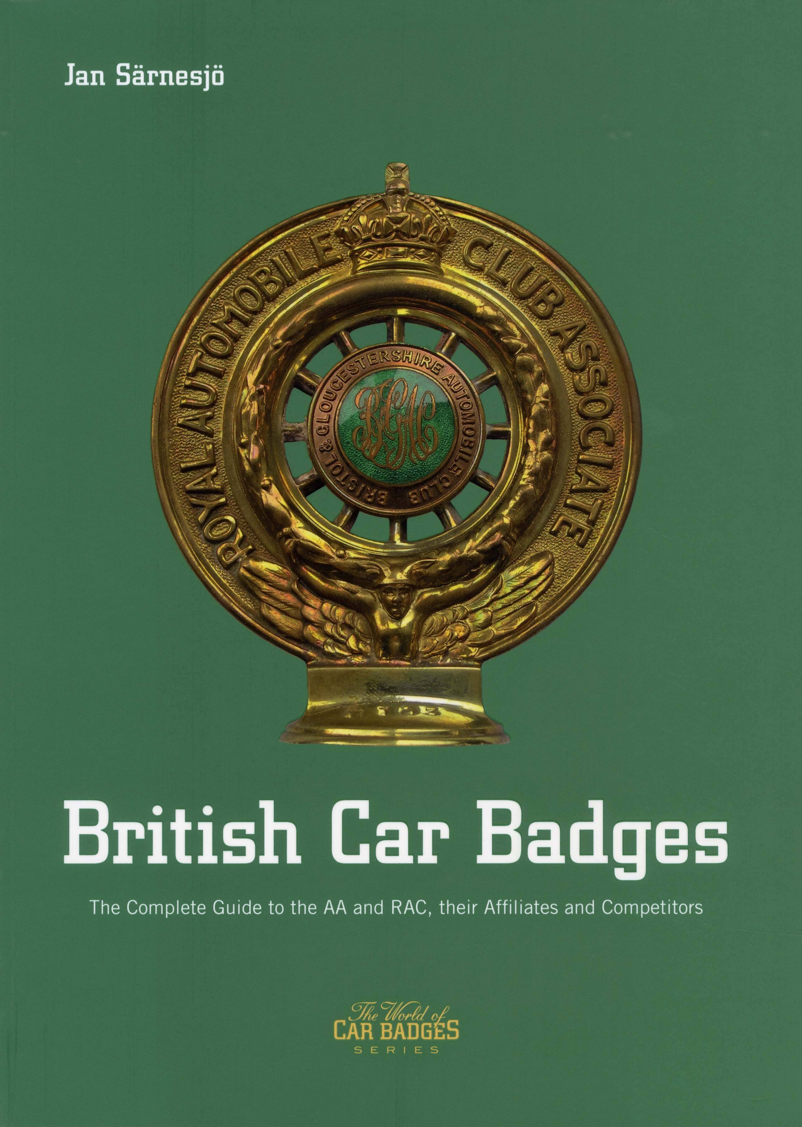 British Car badges : The Complete Guide to the AA and RAC, their Affiliates and Cometitors