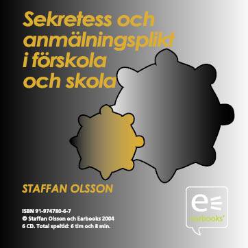 Sekretess och anmälningsplikt i förskola och skola