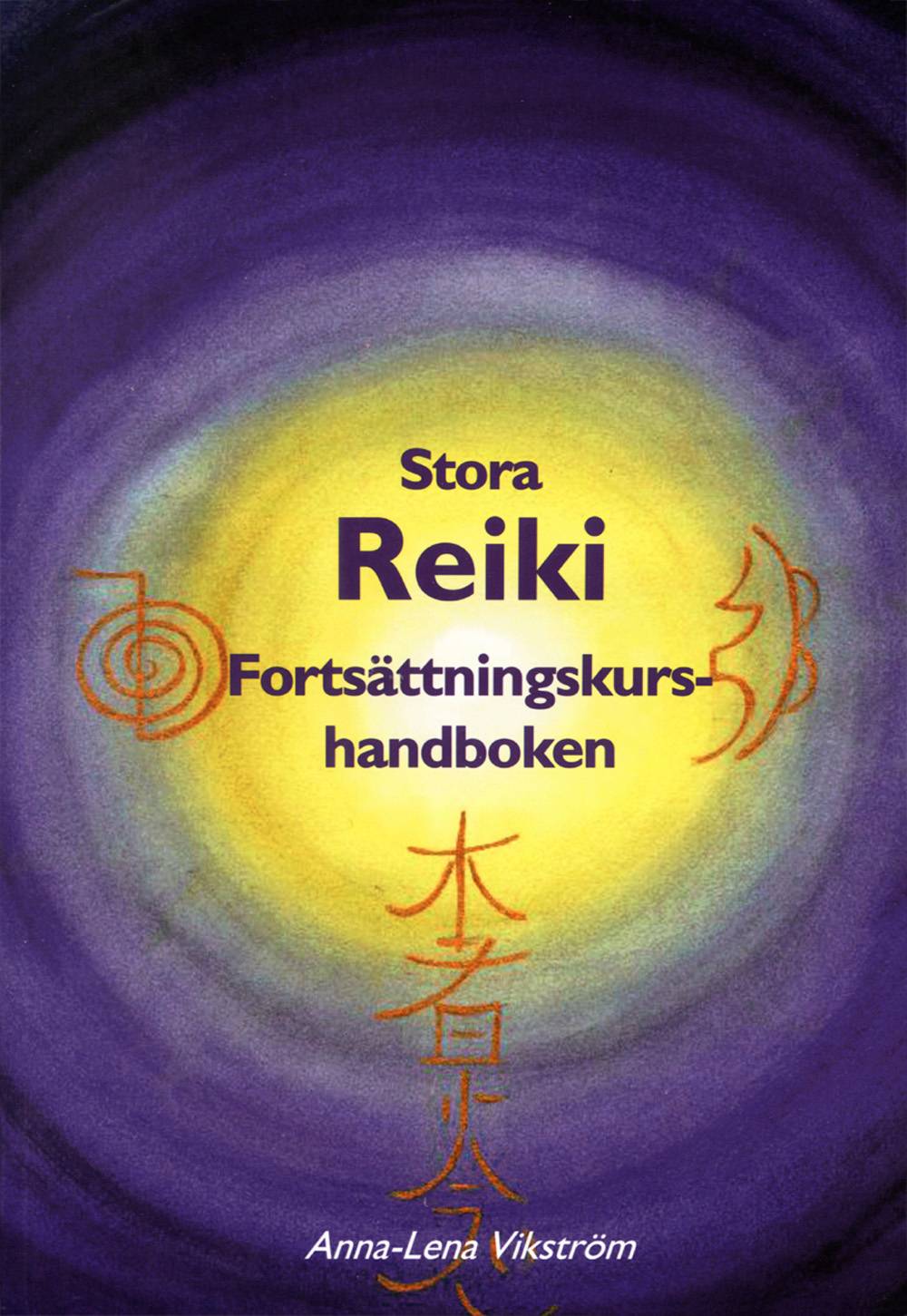 Stra reiki : fortsättningskurshandboken