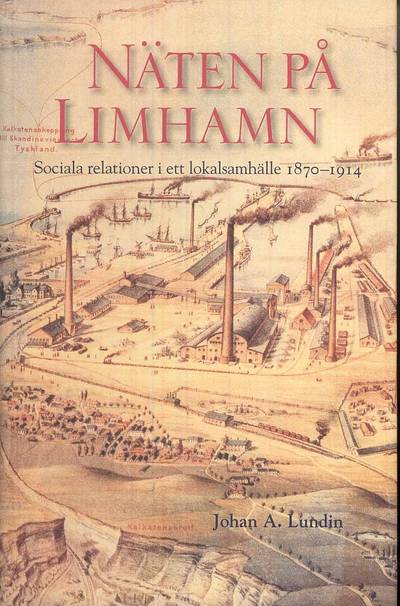 Näten på Limhamn : sociala relationer i ett lokalsamhälle 1870-1914
