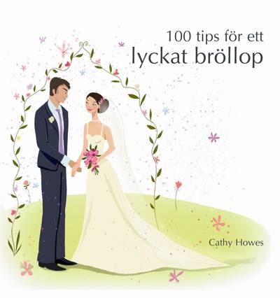 100 tips för ett lyckat bröllop