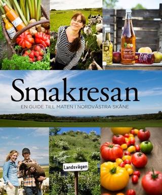 Smakresan : en guide till maten i nordvästra Skåne