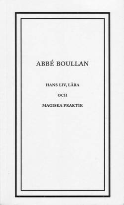 Abbé Boullan: Hans liv, lära och magiska praktik