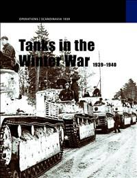 Tanks in the Winter War: 1939-1940