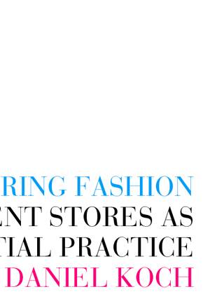 Structuring Fashion : Department Stores as Situating Spatial Practice