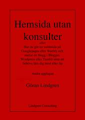 Hemsida utan konsulter eller Hur du gör en webbsida på Googlepages eller Weebly och startar en blogg i Blogger, Wordpress eller Tumblr utan att behöva lära dig html eller ftp