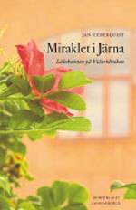 Miraklet i Järna : läkekonsten på Vidarkliniken