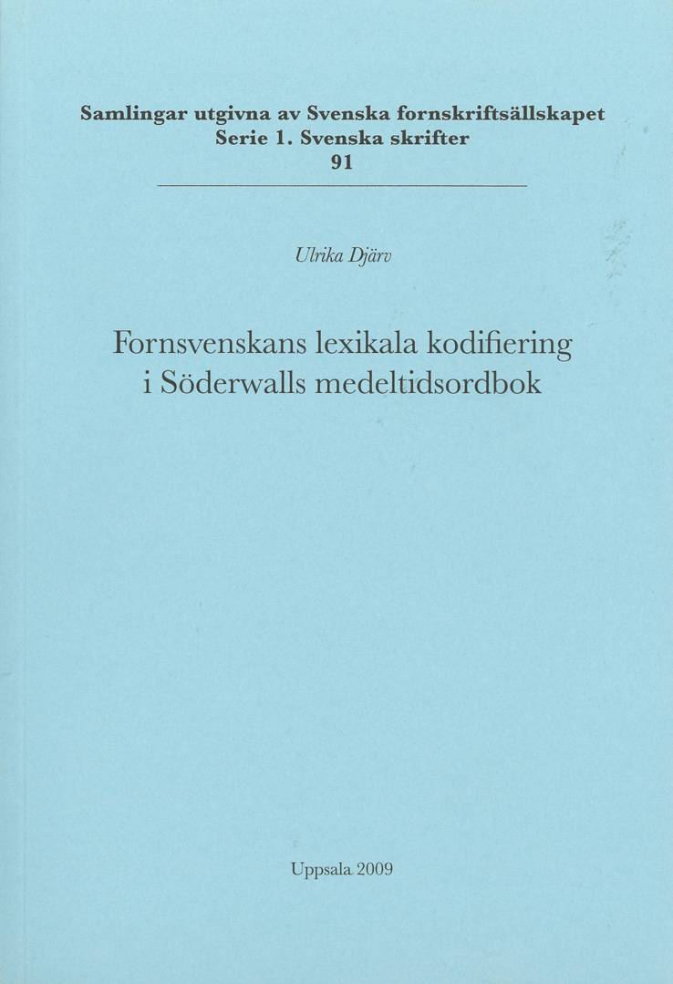 Fornsvenskans lexikala kodifiering i Söderwalls medeltidsordbok