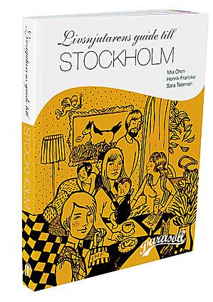 Livsnjutarens guide till Stockholm