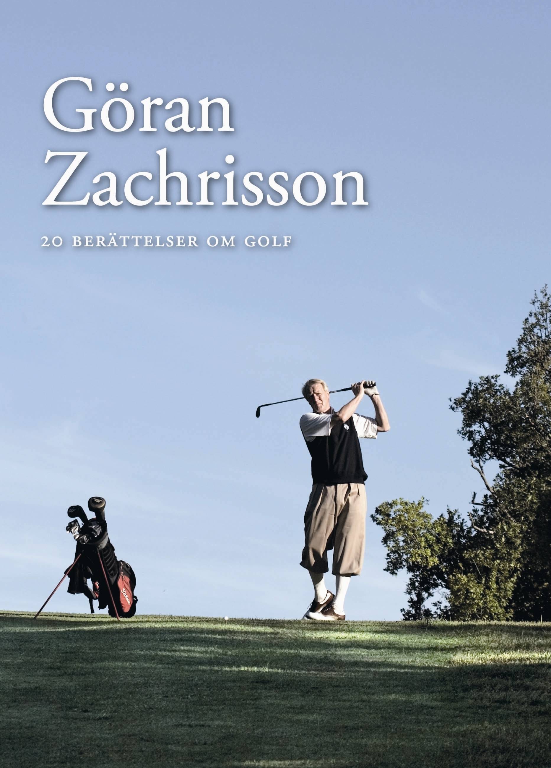 Göran Zachrisson : 20 berättelser om golf