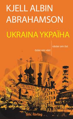 UKRAINA YKPAÏHA - Öster om väst, väster om öst