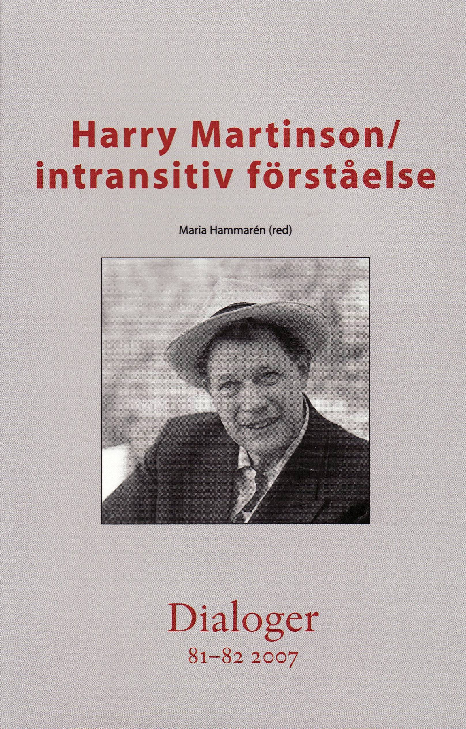 Harry Martinson : intransitiv förståelse. Dialoger. 81-82(2007)
