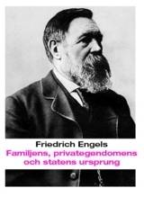 Familjens, privategendomens och statens ursprung :  i anslutning till Lewis H. Morgans forskningar